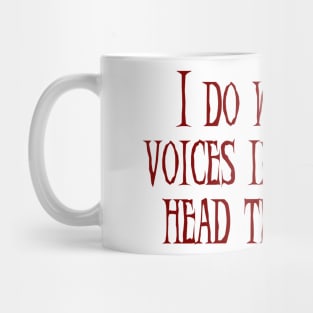 Voices in My Wife's Head Mug